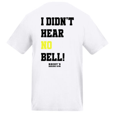 I Didn't Hear No Bell! Unisex TShirt (Adult) Thumbnail